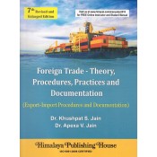 Himalaya's Foreign Trade - Theory, Procedures, Practices and Documentation by Dr. Khuspat S. Jain & Dr. Apexa V. Jain
